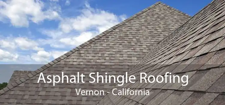 Asphalt Shingle Roofing Vernon - California