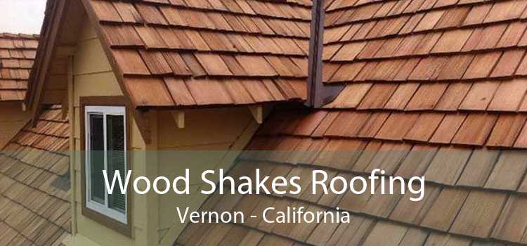 Wood Shakes Roofing Vernon - California