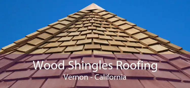 Wood Shingles Roofing Vernon - California